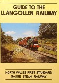 Book cover of Guide to the Llangollen Railway  by BODLANDER, Adrian (ed.) 